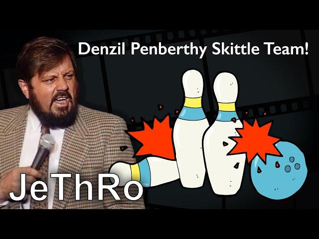 JeThRo - Get ready to ROAR! - Denzil Penberthy's Skittle Team Here is one of Jethro's Funniest!!