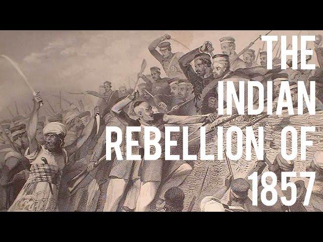 The Indian Rebellion of 1857