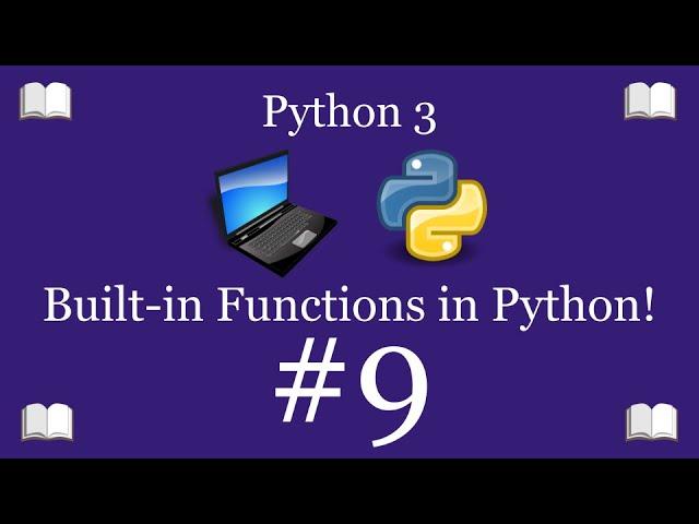 Python Programming Lesson 9 – Using Built-In Functions | Python 3 For Beginners