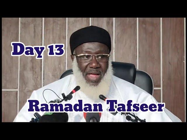 Ramadan Tafseer 013 || Sheikh Ahmad Yusuf Tijjani Guruntum [ Hafizahullah ]