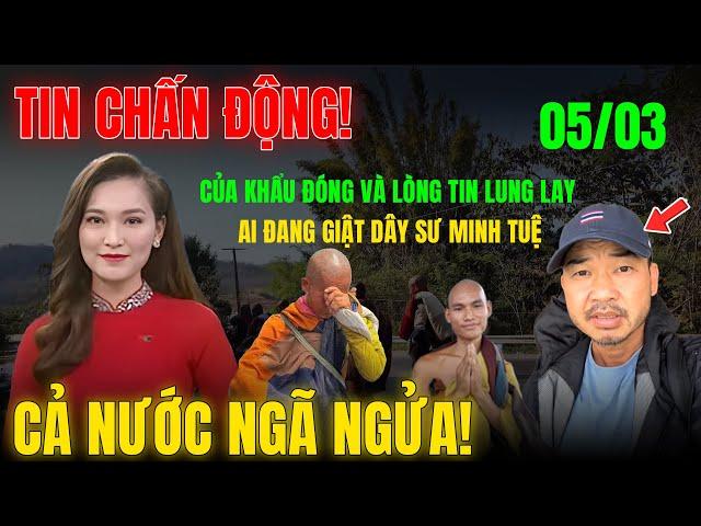 PHẬT TỬ BẬT KHÓC! 05/3 Thương Thầy MINH TUỆ, LÒNG TIN LUNG LAY Và Ai Đang Giật DÂY MINH TUỆ