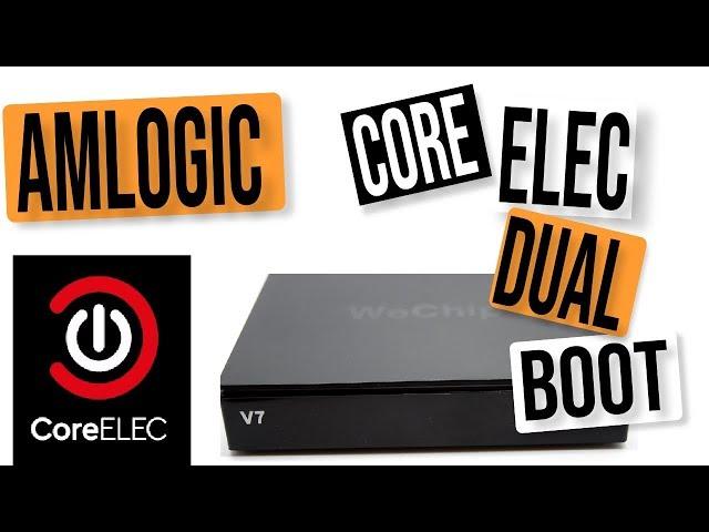 CORE ELEC DUAL BOOT TUTORIAL: AMLOGIC S905, S912 TV BOXES - LIBREELEC MINOR UPDATE FORK