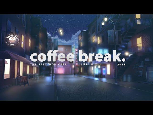  coffee break. [lofi / jazzhop / chill mix]