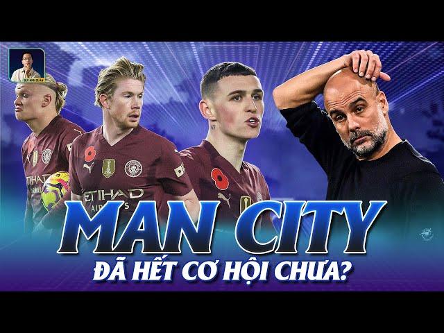 CUỘC ĐUA VÔ ĐỊCH ĐÃ THỰC SỰ KẾT THÚC VỚI MAN CITY CHƯA?