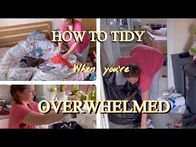 How to tidy a messy house when you just don’t know where to begin!