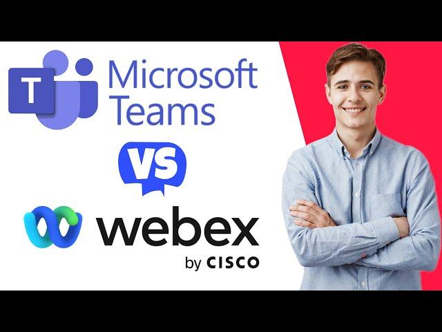 Microsoft Teams vs Webex - Which One Is Better?