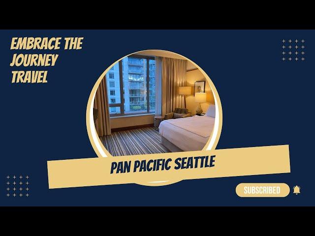 Pan Pacific Seattle