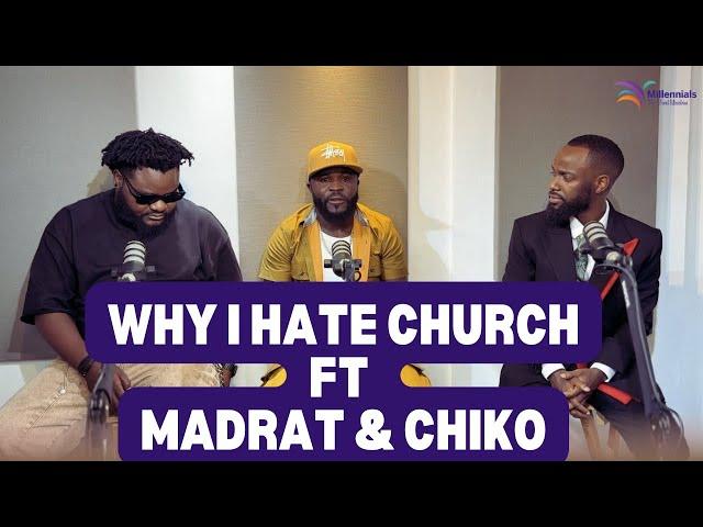 WHY I HTE CHURCH FT MADRAT & CHIKO-Episode One