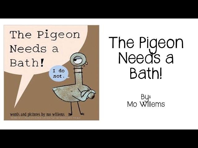 The Pigeon Needs a Bath!