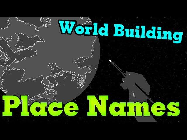 World Building- Creating Place Names Realistically and Artistically