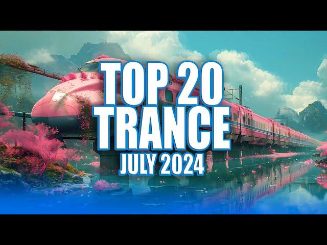 TOP 20 / Trance Mix / July 2024 / TranceForLife