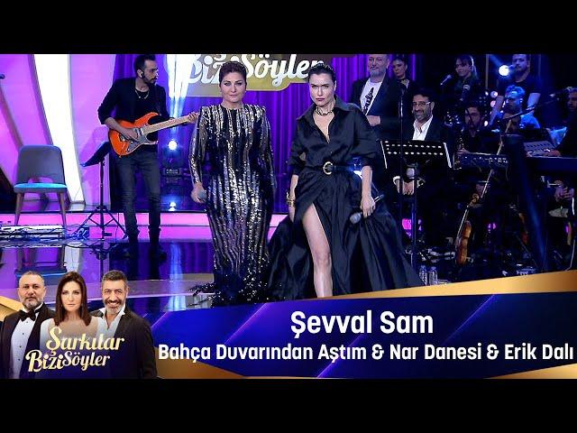 Şevval Sam - BAHÇA DUVARINDAN AŞTIM &  NAR DANESİ & ERİK DALI