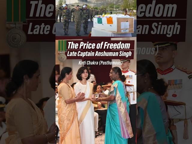 The Price of Freedom Late Captain Anshuman Singh Kirti Chakra
