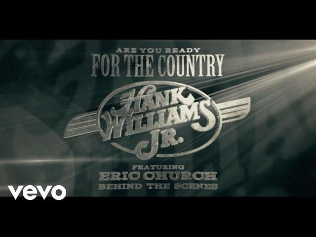 Hank Williams Jr. - Are You Ready For The Country (Behind The Scenes) ft. Eric Church