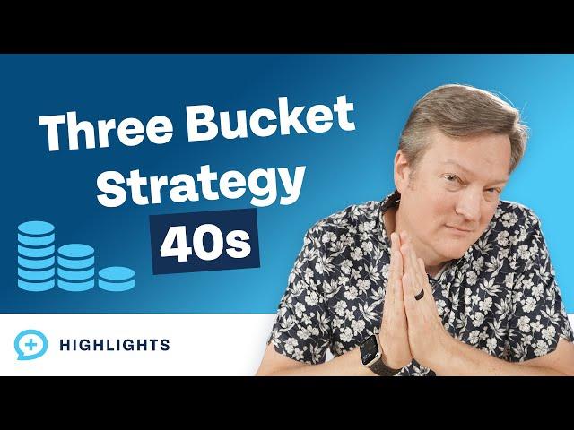 Build Wealth With the 3 Bucket Strategy In Your 40s! (2023 Edition)