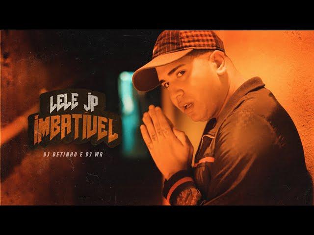 Mc Lele JP - Imbatível (Clipe Oficial)