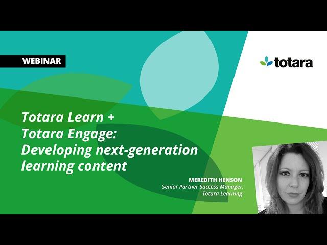 Totara Learn + Totara Engage webinar