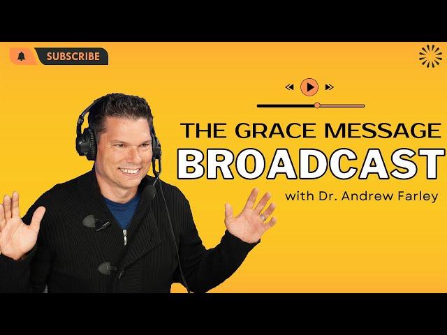 “Seek to please God? If so, how?” - The Grace Message with Dr. Andrew Farley