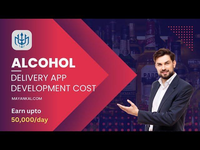 Alcohol delivery app development cost | liquor delivery app development | Mayankal