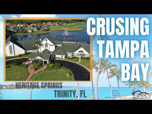 Cruising Tampa Bay | Heritage Springs | Trinity, Florida