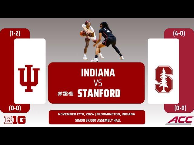 Indiana vs No. 24 Stanford | NCAA Women's Basketball | 11.17.24