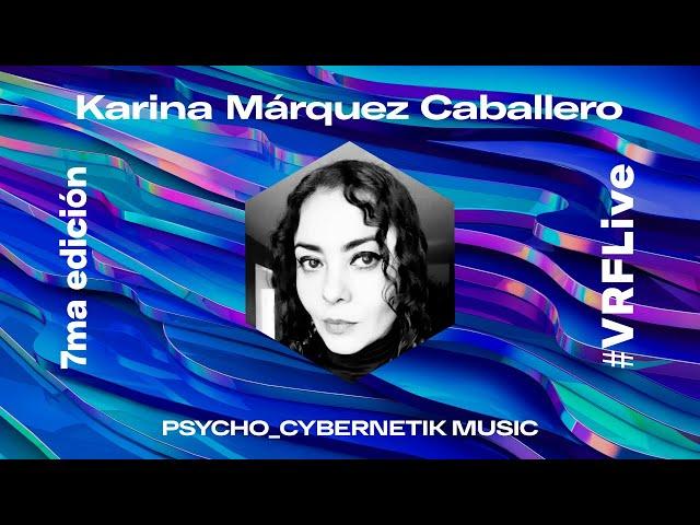 "PSYCHO_CYBERNETIK MUSIC" - Karina Márquez Caballero