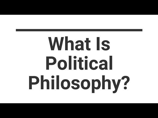 What Is Political Philosophy?