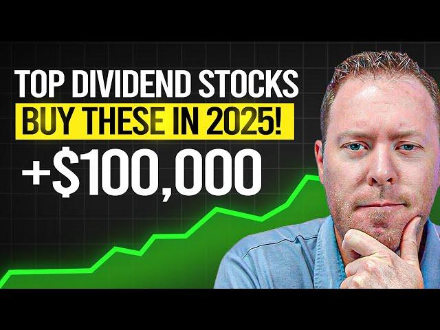 10 Top Dividend Stocks for 2025