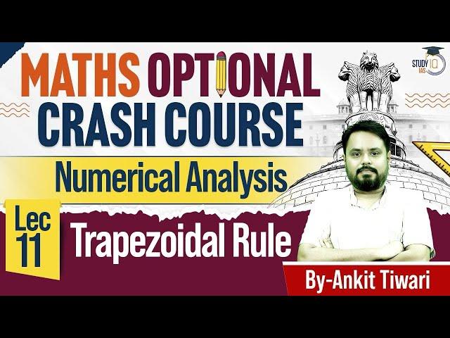 UPSC Maths Optional: Trapezoidal Rule | Lec 11 | StudyIQ IAS Course