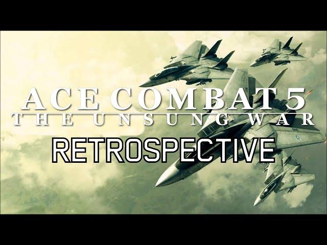 Impactful And Uncompromising || Ace Combat 5: The Unsung War Retrospective