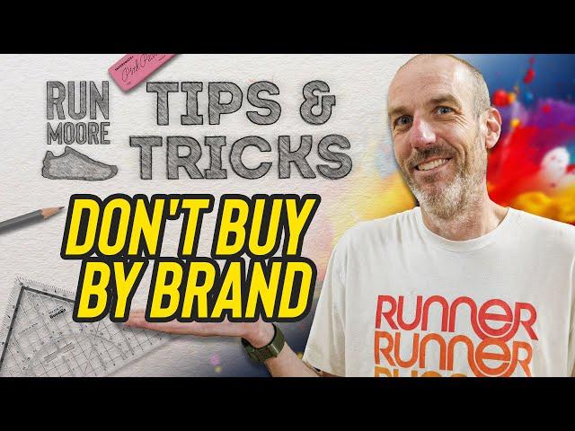 Don't Shop By Brand | Why Shoe Characteristics Outweigh Brand Name