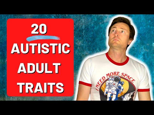 20 Signs of Autism in Adults - Autistic Traits You Never Knew Existed