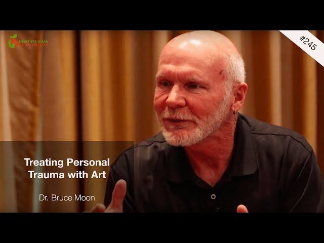 Treating Personal Trauma with Art | Dr. Bruce Moon