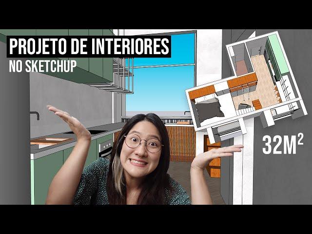 PROJETO DE INTERIORES NO SKETCHUP | Apartamento de 32m² | Projetando do Zero | EP 04