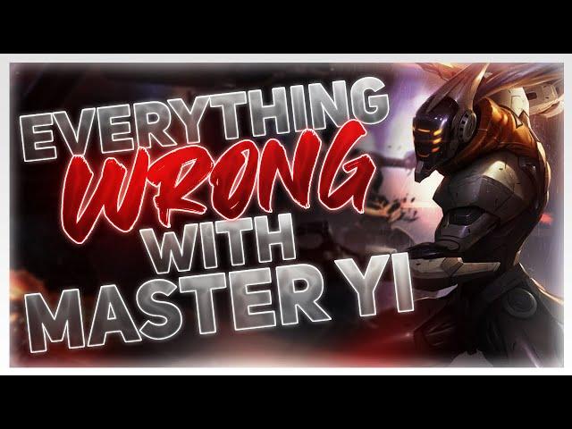 Everything Wrong With: Master Yi | League of Legends