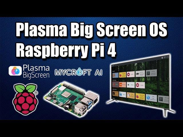 Plasma Bigscreen OS for the Raspberry Pi 4 Open Source Smart TV OS! Quick Look