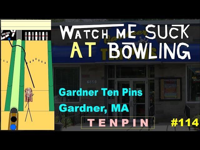 Watch Me Suck at Bowling! (Ep #114) Gardner Ten Pins, Gardner, MA