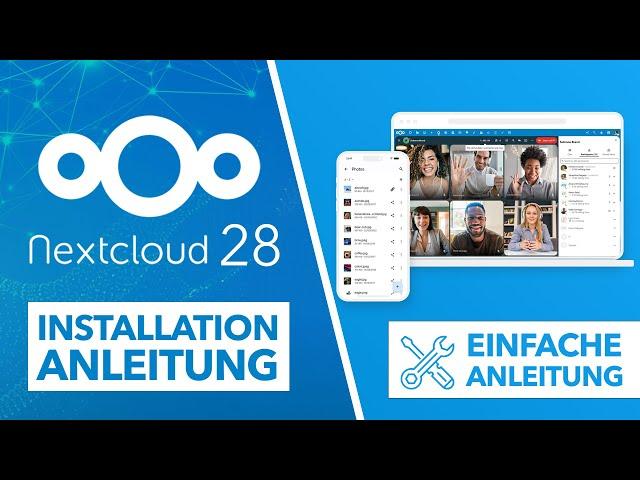 Nextcloud 28 (Hub 7) Installation - Einfache Anleitung auf Linux Server inkl. Domain & SSL