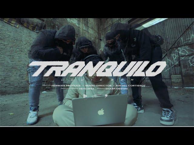 Louis BPM - Tranquilo (Video Oficial)