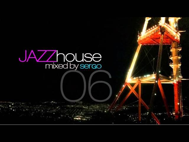 Jazz House DJ Mix 06 by Sergo (Electro Swing Edition)