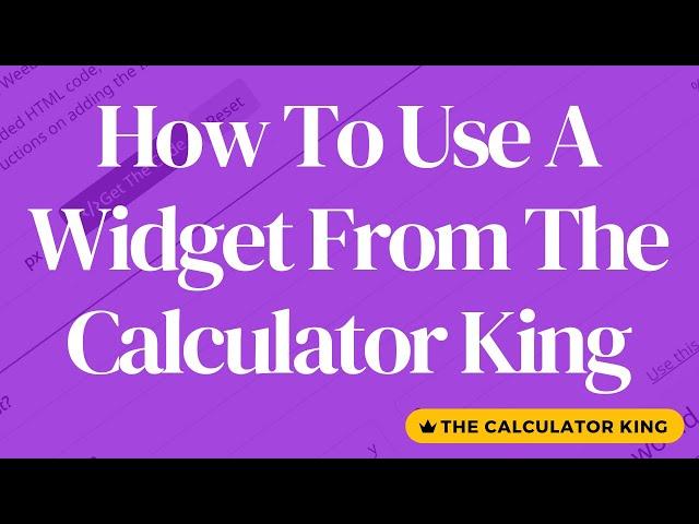 How To Add A Widget From The Calculator King To Wordpress In Less Than 2 Minutes