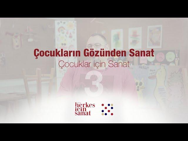 Çocukların Gözünden Sanat (Art from a Child’s Perspective) - Çocuklar için Sanat (Art for Children)