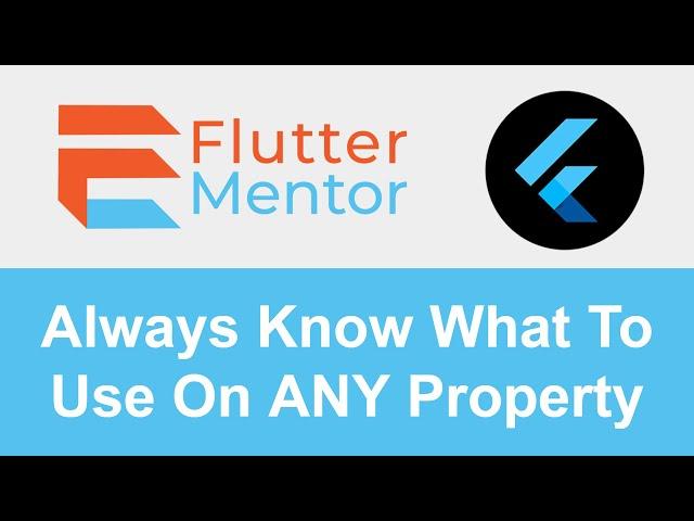 Flutter - How To ALWAYS Know What Type A Widget Property Takes