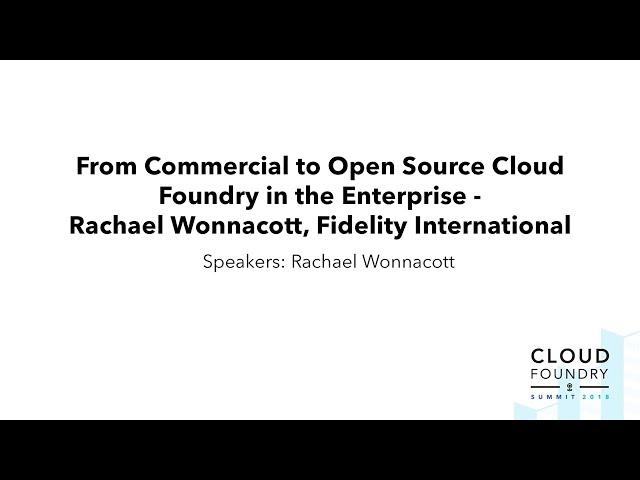 From Commercial to Open Source Cloud Foundry in the Enterprise