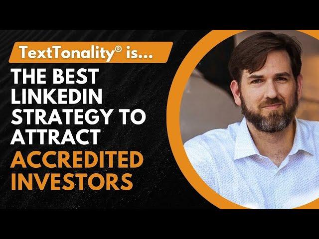 TextTonality® is the best LinkedIn Messaging Strategy to Attract Accredited Investors