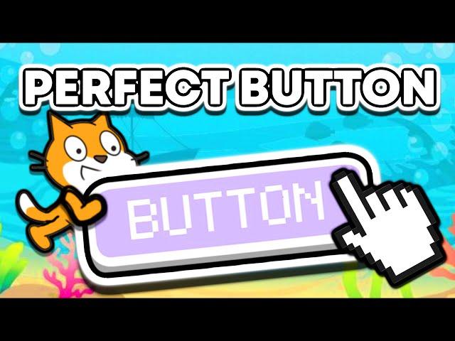 How To Make PERFECT Buttons - Scratch Tutorial