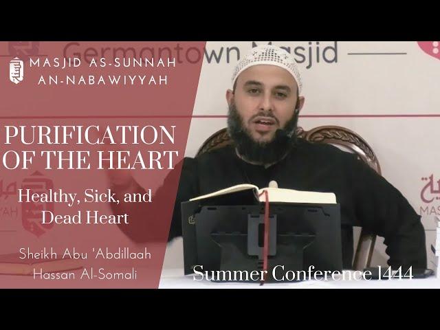 Healthy, Sick, and Dead Heart | Sheikh Abu 'Abdillaah Hassan Somali | Summer Conference ١٤٤٤