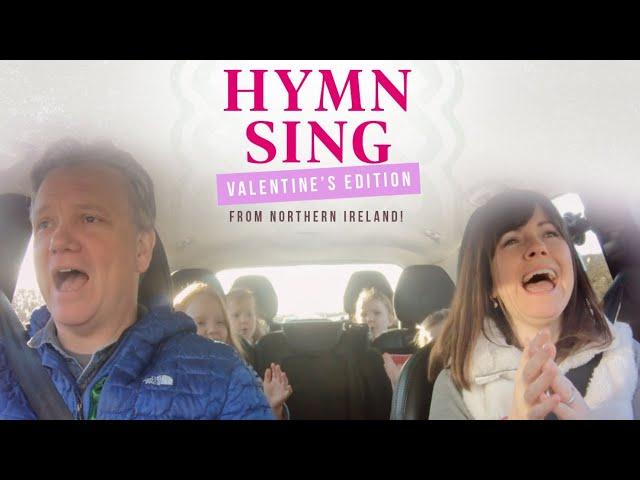 Getty Family Hymn Sing - Valentine’s Edition!