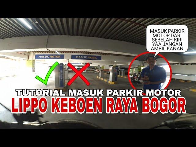 GW SALAH MASUK PARKIR  TUTORIAL PARKIR DI LIPPO PLAZA KEBOEN RAYA BOGOR || Motovlog Indonesia