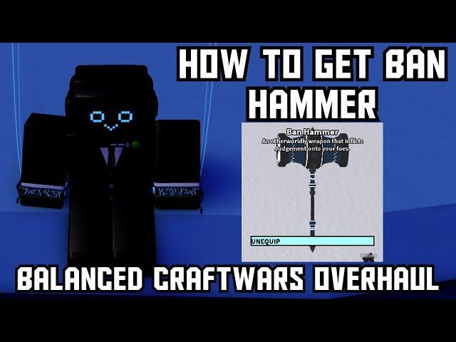 How to get Ban Hammer & Shackled Developer + Review (Christmas 2023) | Balanced Craftwars Overhaul